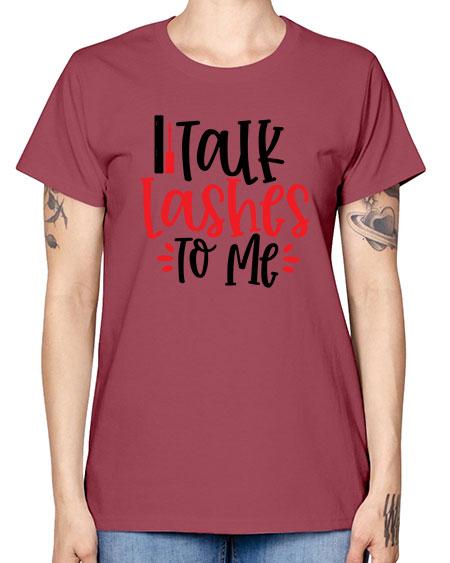 Talk Lashes To Me Style 219# - beauty - fashion -  Missy T-Shirt