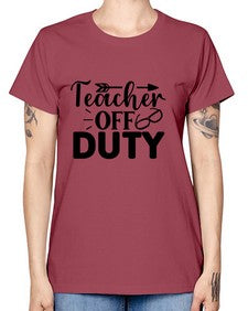 Teacher off duty 1460# - teacher -  Missy T-Shirt