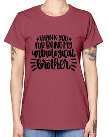 Thank You For Being My Unbiological Brother 1655# - brother -  Missy T-Shirt