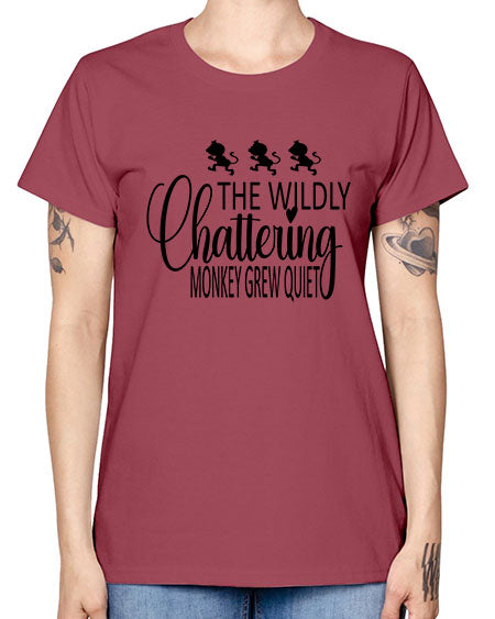 The wildly chattering monkey grew  - monkey -  Missy T-Shirt