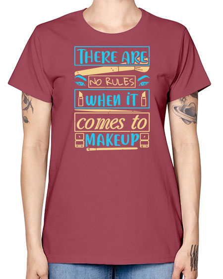 There are no rules when it comes to makeup Style 180# - beauty - fashion -  Missy T-Shirt