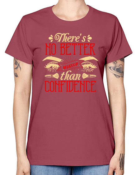 There’s no better makeup than confidence Style 177# - beauty - fashion -  Missy T-Shirt