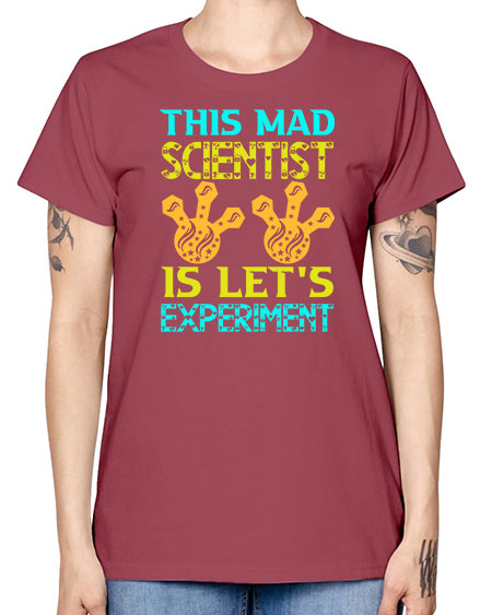 ThisMadScientistIsLetsScience tshirt design Sciencetshirtdesign 15# - general science -  Missy T-Shirt