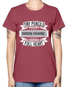 Tiny pencils broken crayons full heart Style 1571# - teacher -  Missy T-Shirt