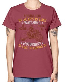 Travelling in acars is like watching a movie 70# - motorcycle -  Missy T-Shirt