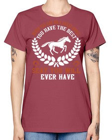 When you are on a great horse you have the best seat you will ever have Style 14# - horse -  Missy T-Shirt