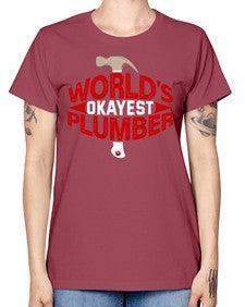 Worlds okayest plumber 1664# - plumber -  Missy T-Shirt