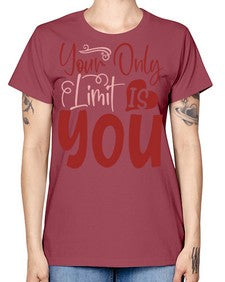 Your Only Limit Is You Style 54# - motivation -  Missy T-Shirt