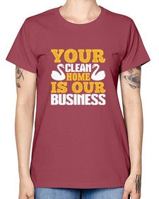 Your clean home is our Business Style 490# - cleaner -  Missy T-Shirt