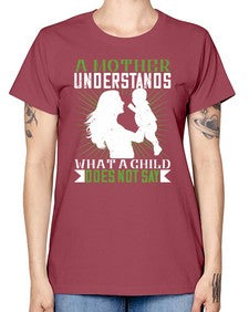 a mother understands what a child does not say 27# - parents day -  Missy T-Shirt