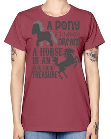 a pony is childhood dream a horse is an adult - horse -  Missy T-Shirt