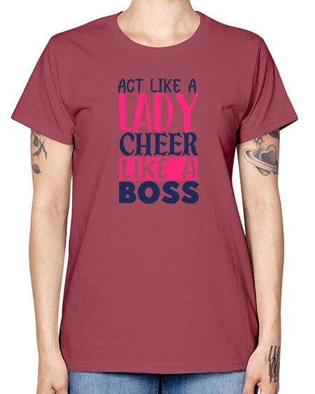 act like a lady cheer like a boss 1747# - cheer -  Missy T-Shirt
