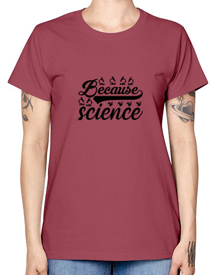 because science 279# - general science -  Missy T-Shirt