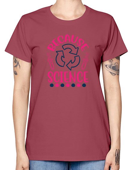 because science 280# - general science -  Missy T-Shirt