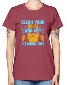 clean your house and get cleaning free Style 88# - cleaner -  Missy T-Shirt