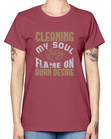 cleaning my sould flame on burn desire Style 92# - cleaner -  Missy T-Shirt