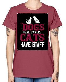 dog have owners cat have stafe Style 45# - cats -  Missy T-Shirt
