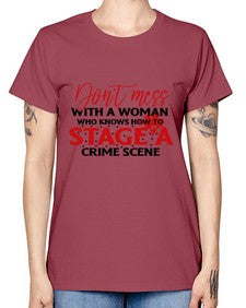 dont mess with a woman who knows how to stage a crime scene 386# - graphic -  Missy T-Shirt