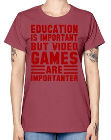 education is important but video games 79# - video games -  Missy T-Shirt