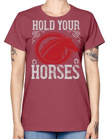 hold your horses Style 52# - horse -  Missy T-Shirt