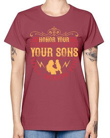 honor your parents and your sons will honor you 282# - parents day -  Missy T-Shirt