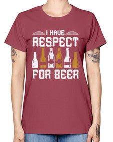 i have respect for beer 1111# - beer -  Missy T-Shirt