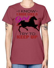 i kno i ride like a girl try to keep up - horse -  Missy T-Shirt
