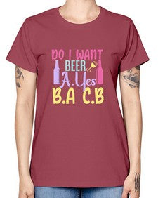 i want beer ayes ba cb 250# - beer -  Missy T-Shirt