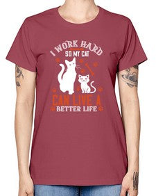 i work hard so my cat can live a better life Style 59# - cats -  Missy T-Shirt