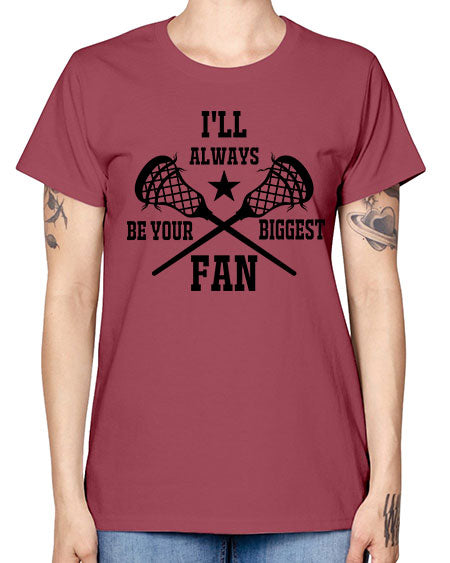i'll always be your biggest fan 10# - lacrosse -  Missy T-Shirt