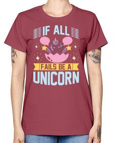 if all fails be a unicorn 221# - unicorn -  Missy T-Shirt