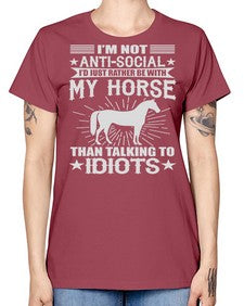 im not anti social id just rather be with my horse - horse -  Missy T-Shirt