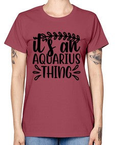 its an aquarius thing 275# - aquarius -  Missy T-Shirt