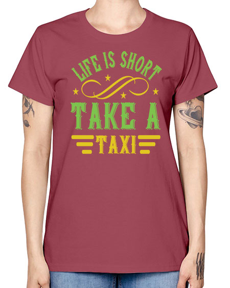 life is short take a taxi Style 1053# - Bus Driver -  Missy T-Shirt