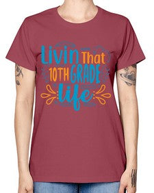 livin that tenth garde life 506# - tenth grade -  Missy T-Shirt