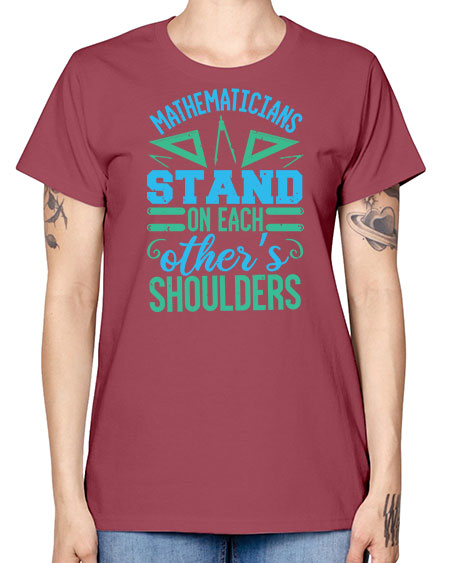 mathematicins stand on each others shoulders 36# - pi -  Missy T-Shirt