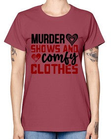 murder shows and comfy clothes 944# - true crime -  Missy T-Shirt