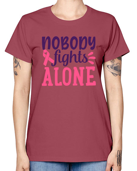nobody fights alone Style 6# - breast cancer -  Missy T-Shirt