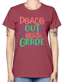 peace out eighth gradee 617# - eighth grade -  Missy T-Shirt