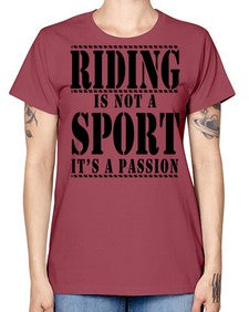riding is not a sport its a passion - horse -  Missy T-Shirt