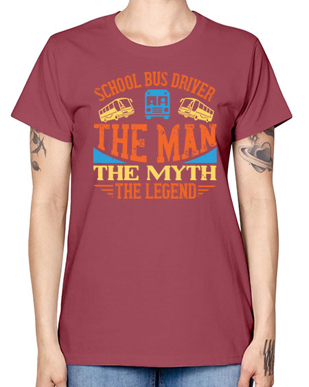 school bus driver the man the myth the legend Style 1373# - Bus Driver -  Missy T-Shirt