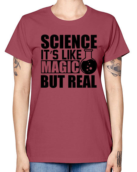 science it s like magic but real 84# - general science -  Missy T-Shirt