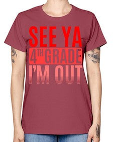 see ya fourth grade im out 842# - fourth grade -  Missy T-Shirt