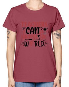 teachers ca change the world Style 390# - teacher -  Missy T-Shirt