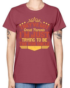 theyve got great parents im just trying to be the fun uncle 619# - parents day -  Missy T-Shirt