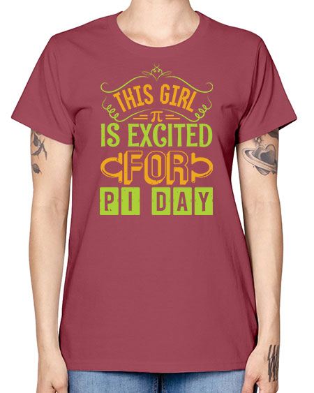 this girl is excited for pi day 48# - pi -  Missy T-Shirt