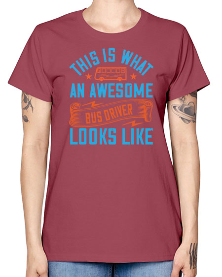 this is what an awesome bus driver looks likee Style 1546# - Bus Driver -  Missy T-Shirt
