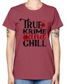 true krime and chill 1189# - true crime -  Missy T-Shirt