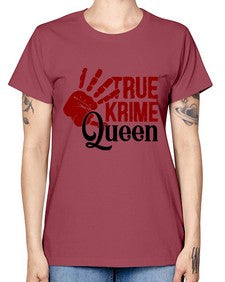 true krime queen 1190# - true crime -  Missy T-Shirt