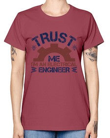 trust me im an electrical engineer Style 453# - engineer -  Missy T-Shirt